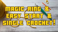 7-MagicRing and EasyStart and SingleCrochet
